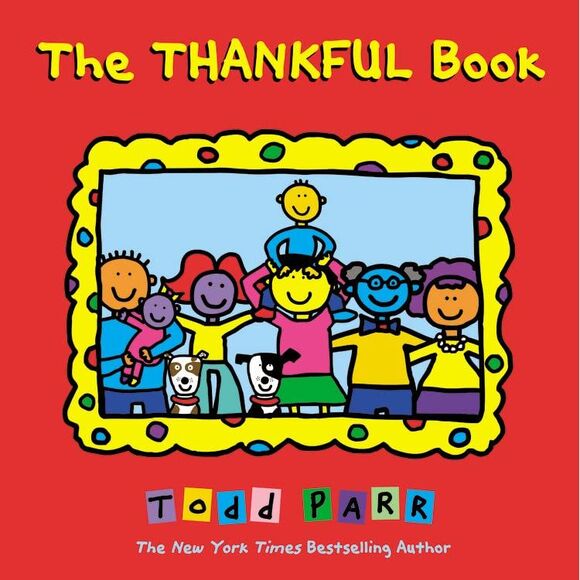 The Thankful Book -- Todd Parr - Picture 2 of 4
